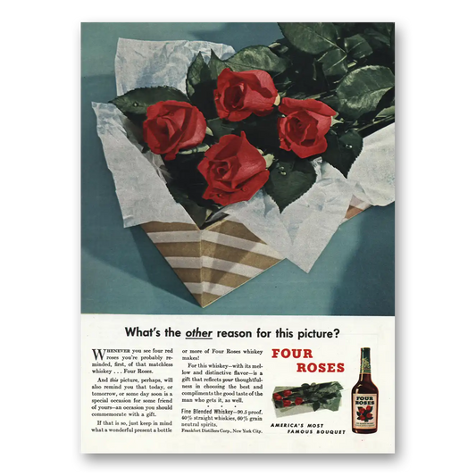 1945 Four Roses Other Reason for This Picture Vintage Magazine Print Ad