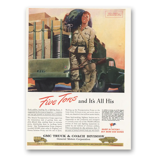 1945 GMC Trucks Five Tons And Its All His Vintage Magazine Print Ad