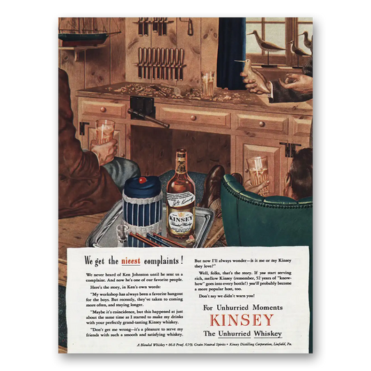 1945 Kinsey Whiskey Nicest Complaints Vintage Magazine Print Ad