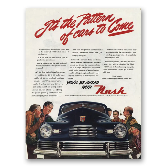 1945 Nash Motors Pattern Of Cars To Come Vintage Magazine Print Ad