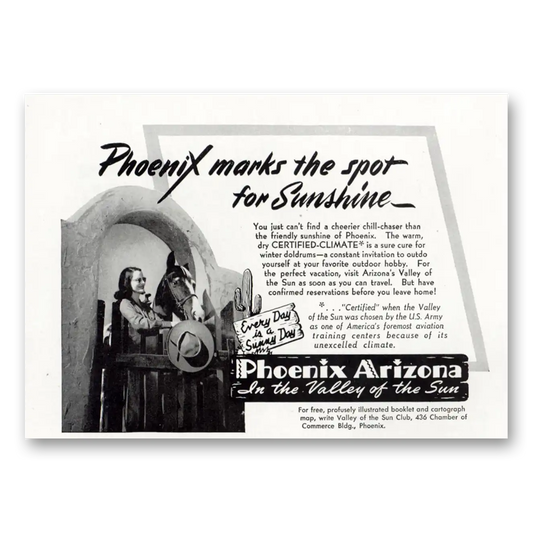 1945 Phoenix Arizona Marks the Spot for Sunshine Vintage Magazine Print Ad