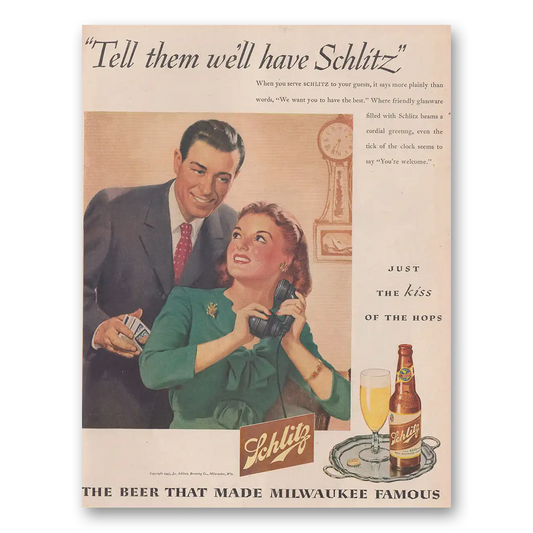 1945 Schlitz Beer Tell Them We'll Have Schlitz Vintage Magazine Print Ad