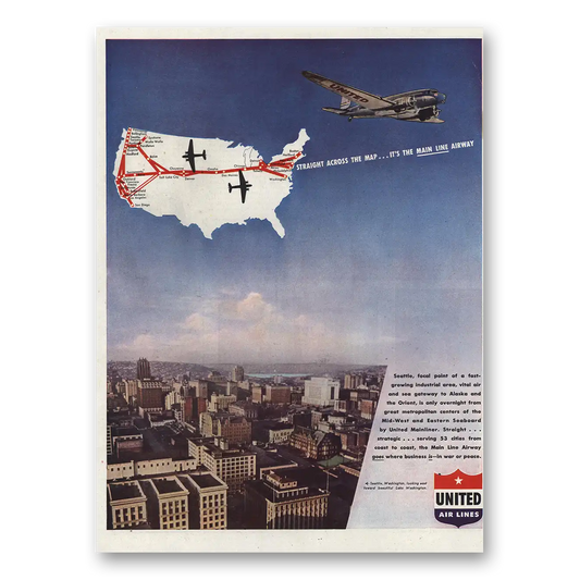 1945 United Airlines Straight Across the Map Seattle Vintage Magazine Print Ad