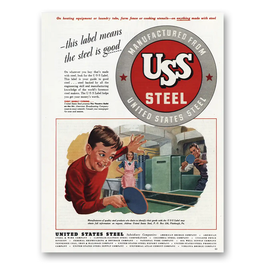 1945 United States Steel This Label Means Steel Is Good Vintage Magazine Print Ad