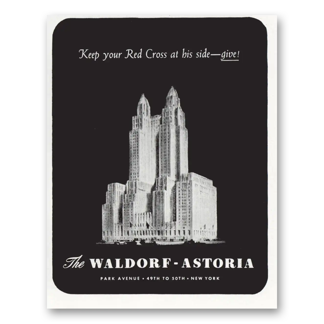 1945 Waldorf Astoria Keep Your Red Cross At His Side Vintage Magazine Print Ad