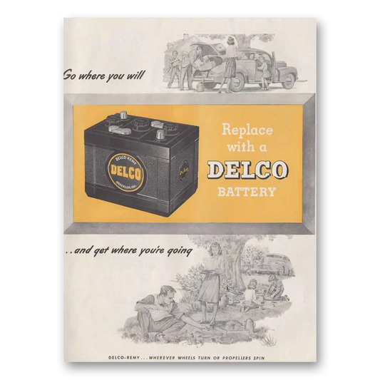 1946 Delco Batteries Battery Go Where You Will Vintage Magazine Print Ad