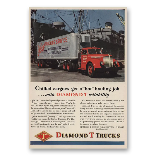 1946 Diamond T Trucks Chilled Cargoes Johnnys Trucking Vintage Magazine Print Ad