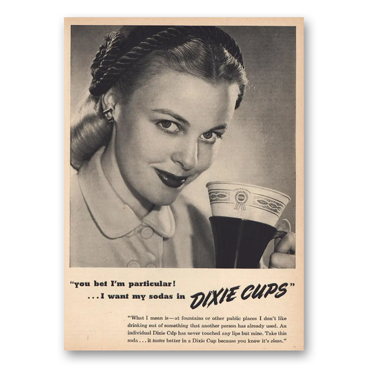 1946 Dixie Cup You Bet Im Particular Vintage Magazine Print Ad