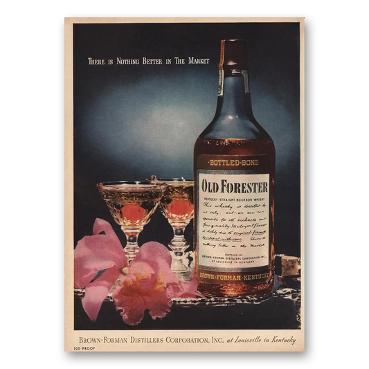 1946 Old Forester Whisky Nothing Better In the Market Vintage Magazine Print Ad