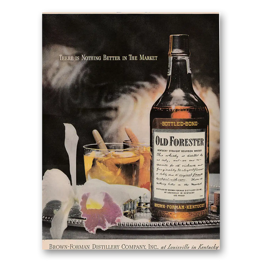 1946 Old Forester Whisky Nothing Better In the Market Vintage Magazine Print Ad