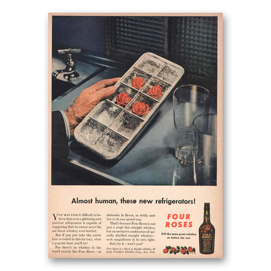 1946 Four Roses Almost Human Refrigerators Vintage Magazine Print Ad