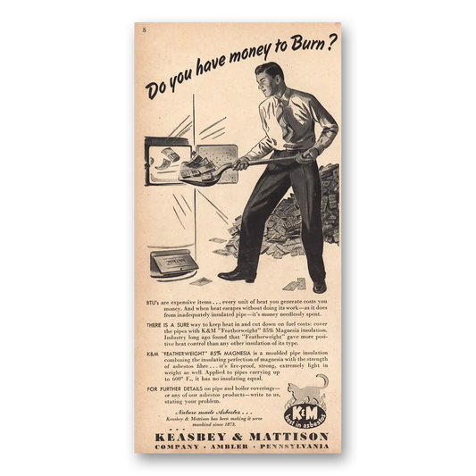 1946 Keasbey & Mattison Do You Have Money to Burn Vintage Magazine Print Ad