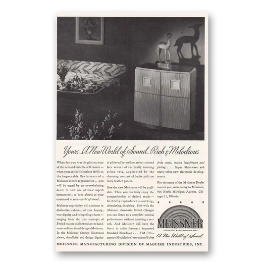 1946 Meissner Radio Phonograph New World of Sound Rich and Melodious Vintage Magazine Print Ad