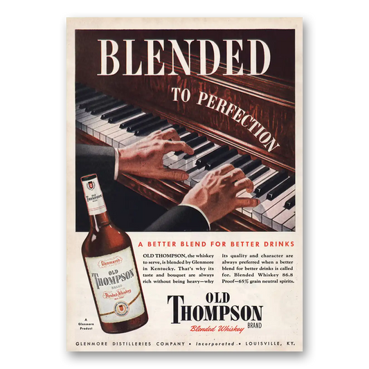 1946 Old Thompson Whiskey Blended to Perfection Piano Vintage Magazine Print Ad