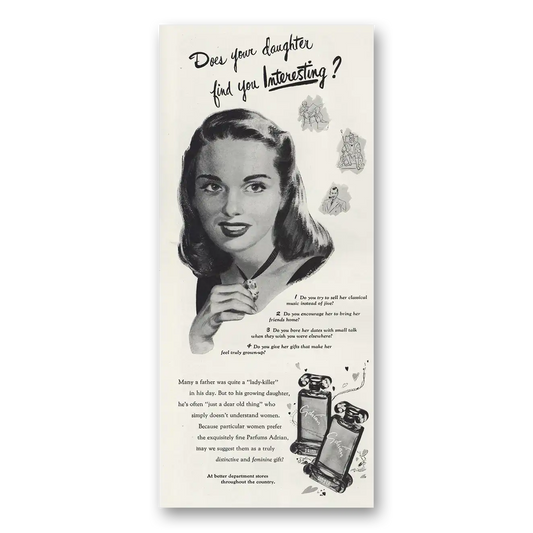 1947 Parfums Adrian Does Your Daughter Find You Interesting Vintage Magazine Print Ad