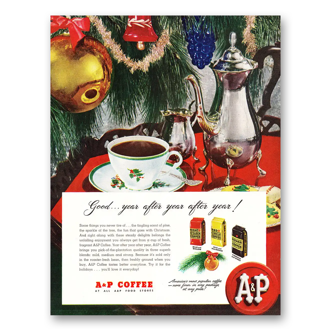 1947 A&P Coffee Good Year After Year After Year Vintage Magazine Print Ad