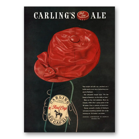 1947 Carlings Red Cap Ale Bright Red Silk Cap Perched On a Bottle Neck Vintage Magazine Print Ad