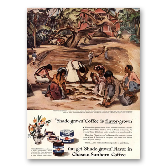 1947 Chase & Sanborn Coffee Shade Grown Coffee is Flavor Grown Vintage Magazine Print Ad