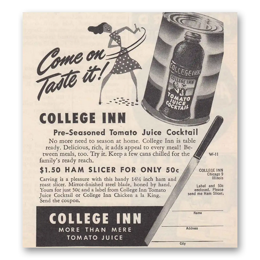 1947 College Inn Tomato Juice Come On Taste It Vintage Magazine Print Ad