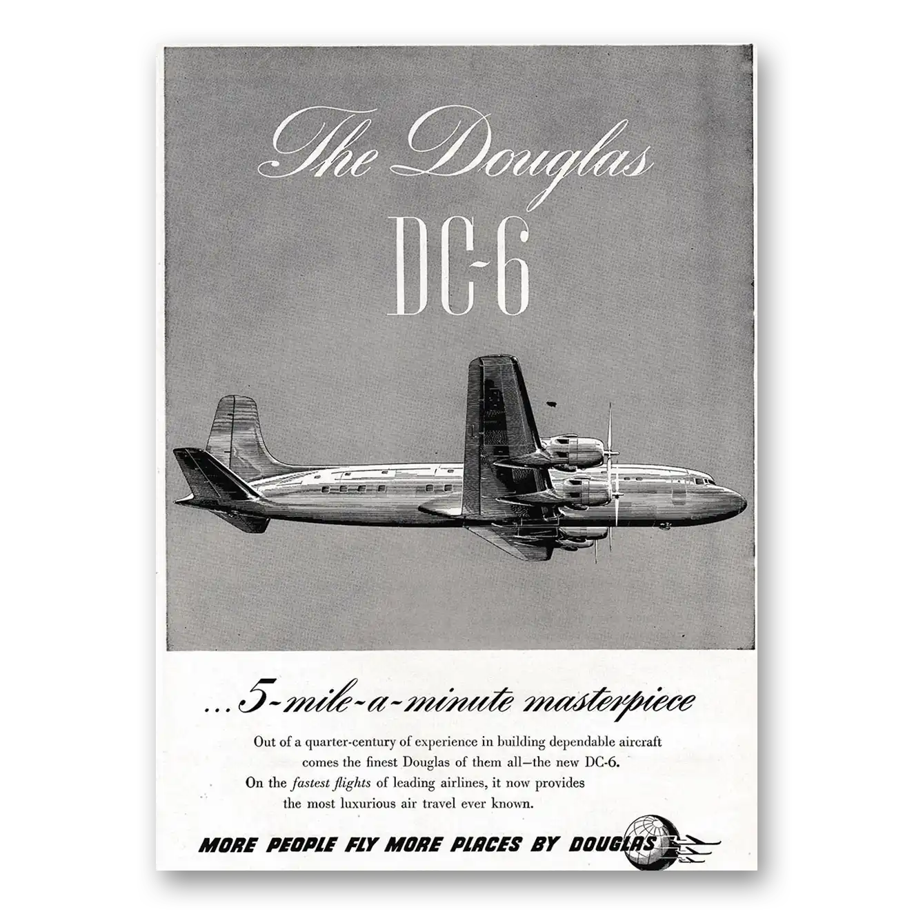 1947 Douglas DC6 5 Mile a Minute Masterpiece Vintage Magazine Print Ad