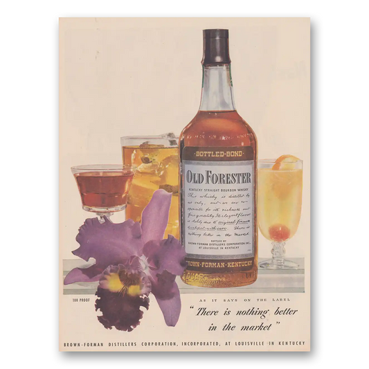 1947 Old Forester Whisky There Is Nothing Better In the Market Vintage Magazine Print Ad