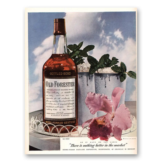 1947 Old Forester Whisky Nothing Better in the Market Vintage Magazine Print Ad