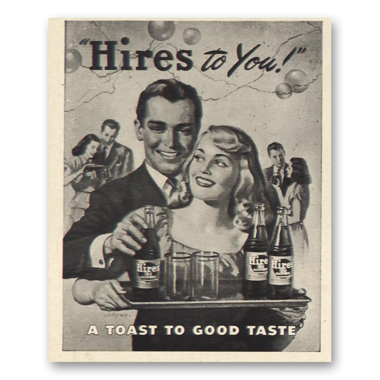 1947 Hires Root Beer Toast to Good Taste Vintage Magazine Print Ad