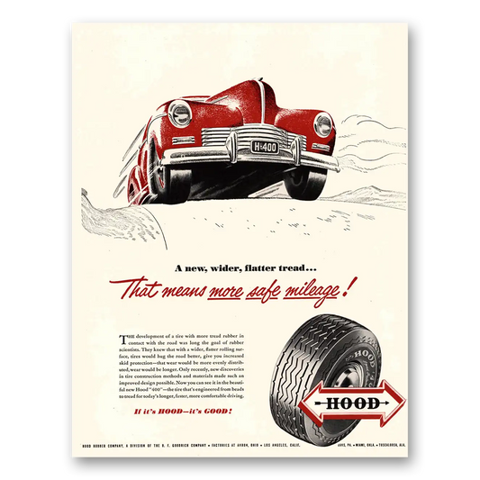 1947 Hood Tires Means More Safe Mileage Vintage Magazine Print Ad