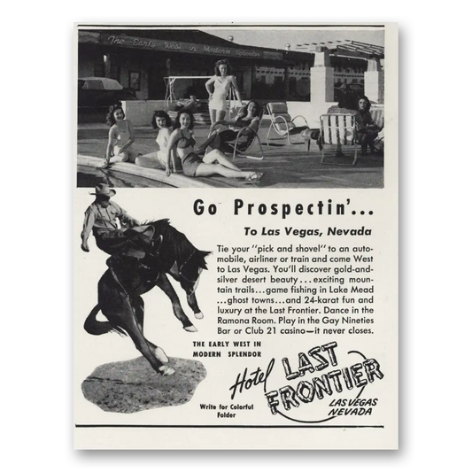 1947 Hotel Last Frontier Go Propectin to Las Vegas Vintage Magazine Print Ad