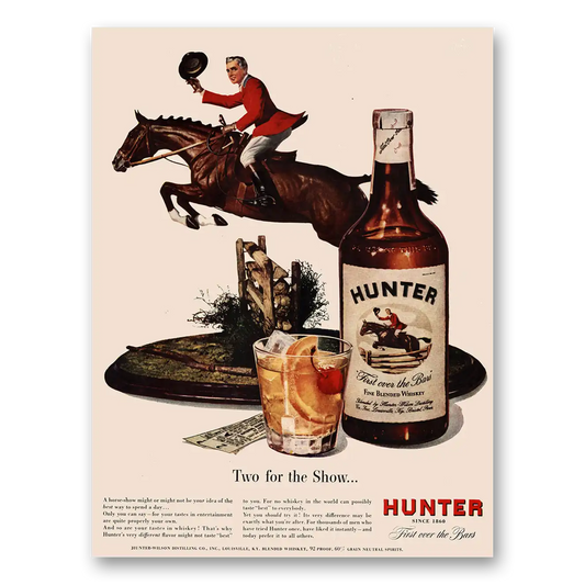 1947 Hunter Whiskey Two for the Show Vintage Magazine Print Ad