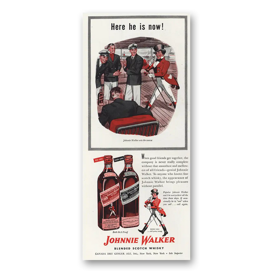 1947 Johnnie Walker Here He Is Now Vintage Magazine Print Ad