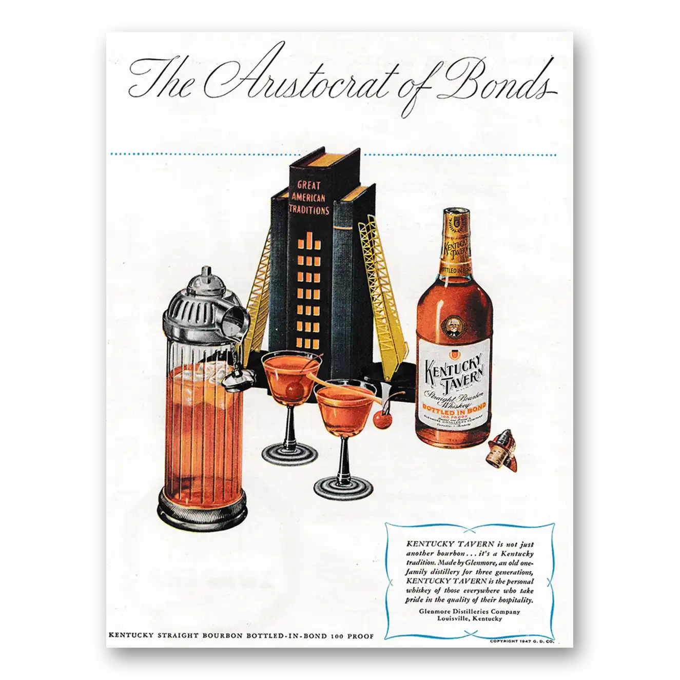 1947 Kentucky Tavern Whiskey Aristocrat of Bonds Great American Traditions Vintage Magazine Print Ad