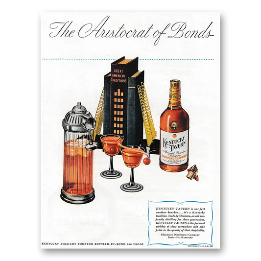 1947 Kentucky Tavern Whiskey Aristocrat of Bonds Great American Traditions Vintage Magazine Print Ad