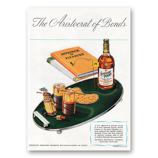 1947 Kentucky Tavern Whiskey Aristocrat of Bonds Approach to Pleasure Vintage Magazine Print Ad