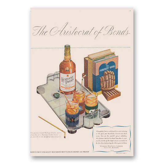 1947 Kentucky Tavern Whiskey Aristocrat of Bonds Perfect Goal Vintage Magazine Print Ad