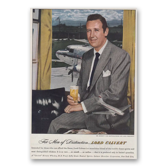 1947 Lord Calvert Whiskey Robert F Six Airline President Vintage Magazine Print Ad