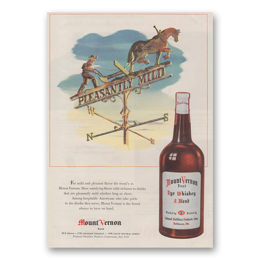 1947 Mount Vernon Whiskey Pleasantly Mild Weather Vane Vintage Magazine Print Ad