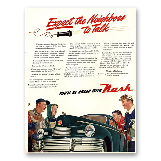 1947 Nash Motors Expect the Neighbor to Talk Vintage Magazine Print Ad