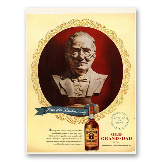 1947 Old Grand-Dad Bourbon Whiskey Headship of the Bourbon Family Vintage Magazine Print Ad