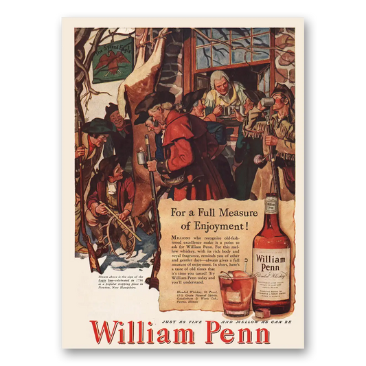 1947 William Penn Whiskey Full Measure of Enjoyment Vintage Magazine Print Ad