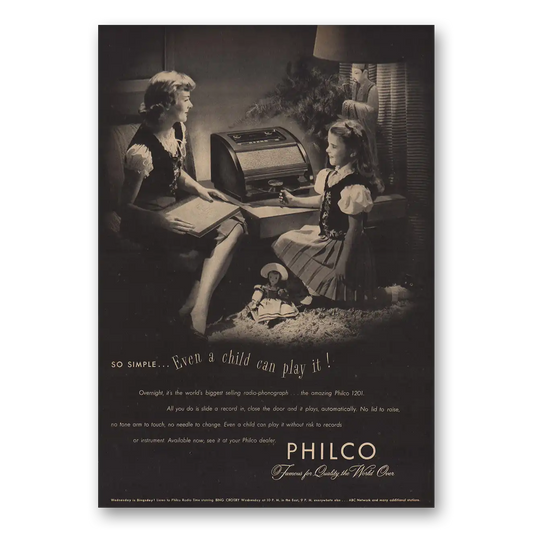 1947 Philco Radio Even a Child Can Play It Vintage Magazine Print Ad