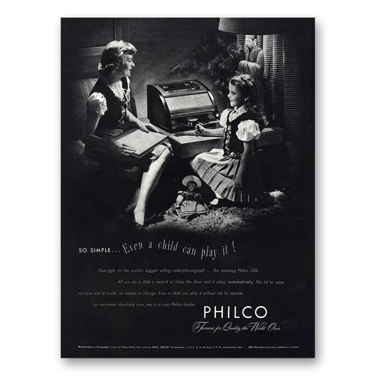 1947 Philco Radio Even a Child Can Play It Vintage Magazine Print Ad