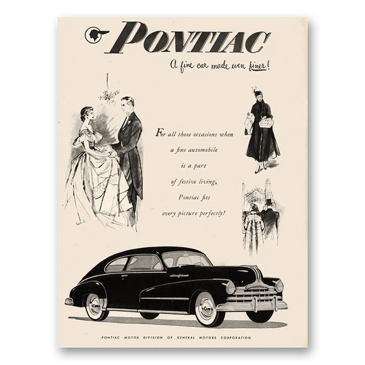 1947 Pontiac Silver Streak For All Those Occasions When a Fine Automobile Vintage Magazine Print Ad