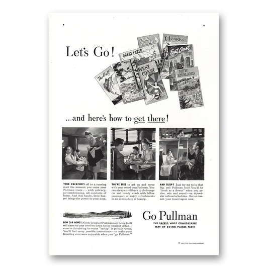 1947 Pullman Lets Go and Heres How to Get There Vintage Magazine Print Ad