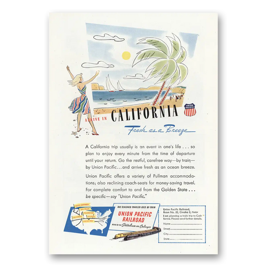 1947 Union Pacific Railroad Arrive in California Fresh As a Breeze Vintage Magazine Print Ad