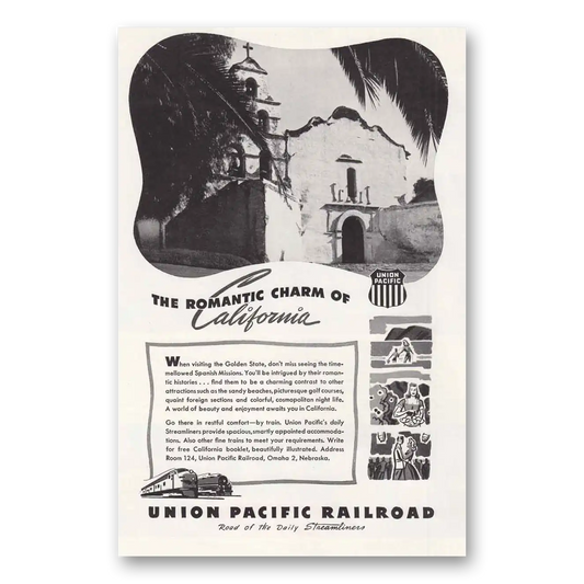 1947 Union Pacific Railroad Romantic Charm of California Vintage Magazine Print Ad