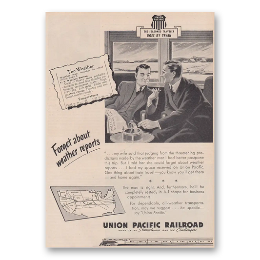 1947 Union Pacific Railroad Forget About Weather Reports Vintage Magazine Print Ad