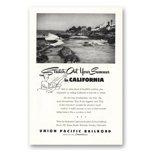 1947 Union Pacific Railroad Stretch Out Your Summer California Vintage Magazine Print Ad