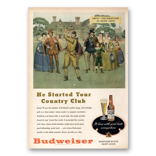 1948 Budweiser Beer He Started Your Country Club James VI Vintage Magazine Print Ad