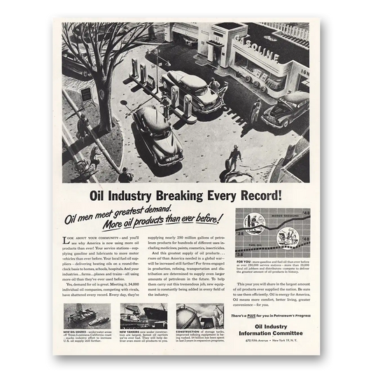 1948 Oil Industry Information Breaking Every Record Vintage Magazine Print Ad